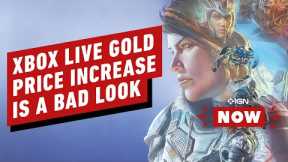 Why Xbox Live Gold Price Hike is a Bad Look for Microsoft - IGN Now