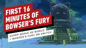 The First 16 Minutes of Bowser's Fury in Super Mario 3D World for Nintendo Switch Gameplay