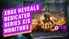 Xbox Reveals New Dedicated Series X/S Monitors - IGN Daily Fix