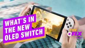 Everything (Not) In the New OLED Nintendo Switch - IGN Daily Fix