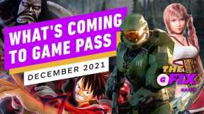 Here's What's Coming to Xbox Game Pass in December 2021 - IGN Daily Fix