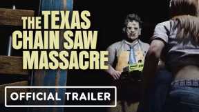 The Texas Chain Saw Massacre - Official Unrated Cut Gameplay Trailer | Xbox & Bethesda Showcase 2022