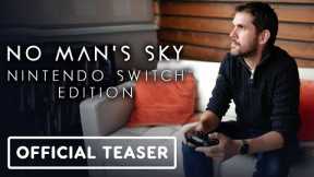 No Man's Sky: Nintendo Switch Edition - Official Sean Murray Gameplay Trailer