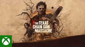 The Texas Chain Saw Massacre - Gameplay Trailer - Xbox Games Showcase Extended 2022