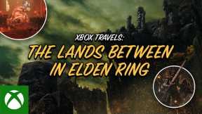 ELDEN RING VACATION - Xbox Travels: The Lands Between