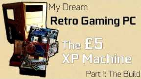 The £5 Retro Gaming PC // Part 1: The Build