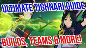 ULTIMATE TIGHNARI GUIDE! Complete Builds, Weapons, Teams, and MORE! Genshin Impact 3.0