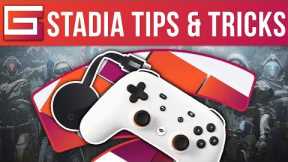 Google Stadia - Tips And Tricks For The Best Streaming Experience