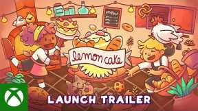 Lemon Cake - Launch trailer 4K | Xbox One & Xbox X/S
