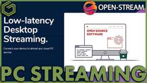 Open-Stream Overview Setup & Demo - New Open Source PC Desktop streaming software for gaming & more