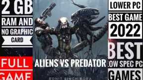 Lower PC Best game 2022 || How to download | install ALIENS VS PREDATOR ||  100% working game 2022