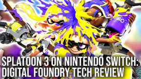 Splatoon 3 - Nintendo Switch - The Digital Foundry Tech Review