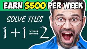 Earn $500 Just By Playing SIMPLE Math Games! Make FREE Money Online From Home 2022