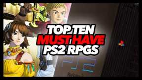 Top Ten Must Have PS2 RPGs