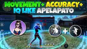 Play Custom With MOVEMENT + ACCURACY + IQ Like Apelapato | Apelapato Movement Trick | Custom Tips