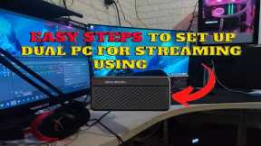 EASY GUIDE TO SET UP YOUR FIRST DUAL PC FOR STREAMING
