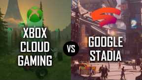 Xbox Cloud Gaming (xCloud) vs. Google Stadia: Late-2021 Comparison!