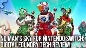 No Man's Sky for Nintendo Switch - DF Tech Review - Compromised But Playable!