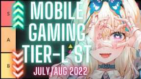 Mobile Gaming Tier List : July & August 2022 - (Gacha/Hero Colllectors, MMO's,RPGs)