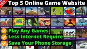 Top 5 Free Online Game Website | Play Any Games You Want In Mobile And Pc | 2020