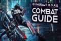 Gungrave G.O.R.E | COMBAT GUIDE +