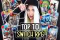 TOP 10 RPG Games on Nintendo Switch!! 