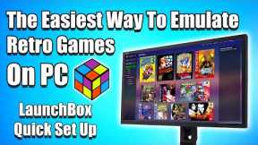 The Easiest Way To Play Your Favorite Retro Games On PC! New LaunchBox Update