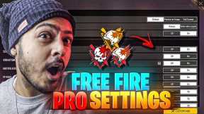 Free fire “PRO SETTINGS”  || BEST SETTINGS  IN FREE FIRE