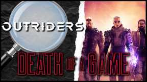 Death of a Game: Outriders