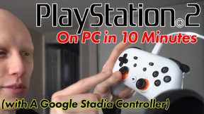 PS2 on PC in 10 Minutes (Working with Google Stadia Controller)
