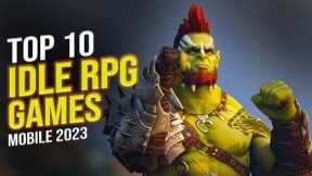10 Best IDLE RPG Games And Top IDLE RPG for Mobile in 2023