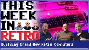 Building A Brand New Retro Computer - This Week In Retro 109
