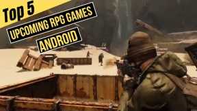 Top 5 Upcoming RPG GAMES for Android|Best RPG Games