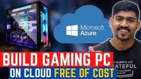 Build Cloud PC Online Microsoft Azure | Build Gaming PC On Cloud | Run High End PC On Low End PC