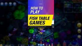 How To Play Fish Table Games at Online Casinos