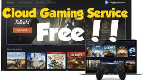 Top 5 Cloud Gaming Service For Any Device 2021!! Start For Free Right Now!!