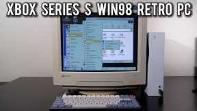 I turned my Xbox Series S into a Win98 Retro PC | MVG