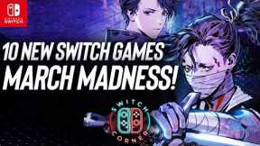 March Madness! 10 Nintendo Switch Games To Be Excited For This Month!