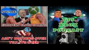 TTS XBOX PODCAST EP 98: ABK Deal Is Still On The Table | Xbox Signs 10yr deal With European Cloud