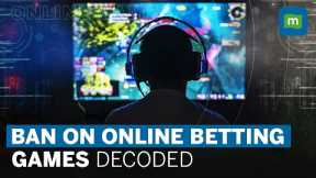 Online Gaming Rules: What Does The Ban On Betting Games Mean? | What Will Be The Impact?