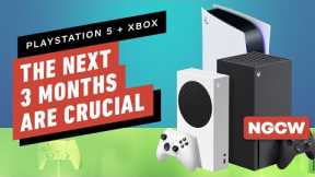PS5, Xbox: Why the Next Three Months Are Crucial - Next-Gen Console Watch