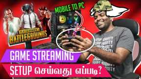 How To Setup Game Streaming? | Mobile To PC Game Streaming? | Ft. @TamilFoodie  | A2D Basics