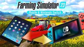 Farming Simulator 23 Mobile and Nintendo Switch Comparison