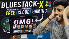 BlueStacks X Released FREE Cloud Gaming Play Game Without any Lag Future Gaming HERE! 🤯