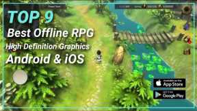 Top 9 Best Offline RPG High Definition Graphics Android & iOS Games