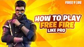 How to Play Free Fire Like a Pro Tips and Tricks 2021 - Garena Free Fire  Total Gaming