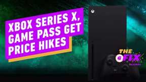 Xbox Raises Prices for Series X, Game Pass - IGN Daily Fix