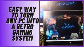 Easy Way To Turn Any PC Into A Retro Gaming Machine