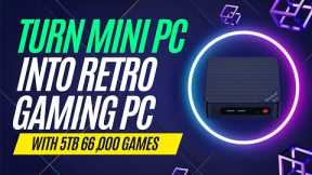 Turning Mini PC Into A 5TB 66,000 Games Retro Gaming PC