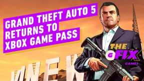 Grand Theft Auto V Returns to Xbox Game Pass Today - IGN Daily Fix